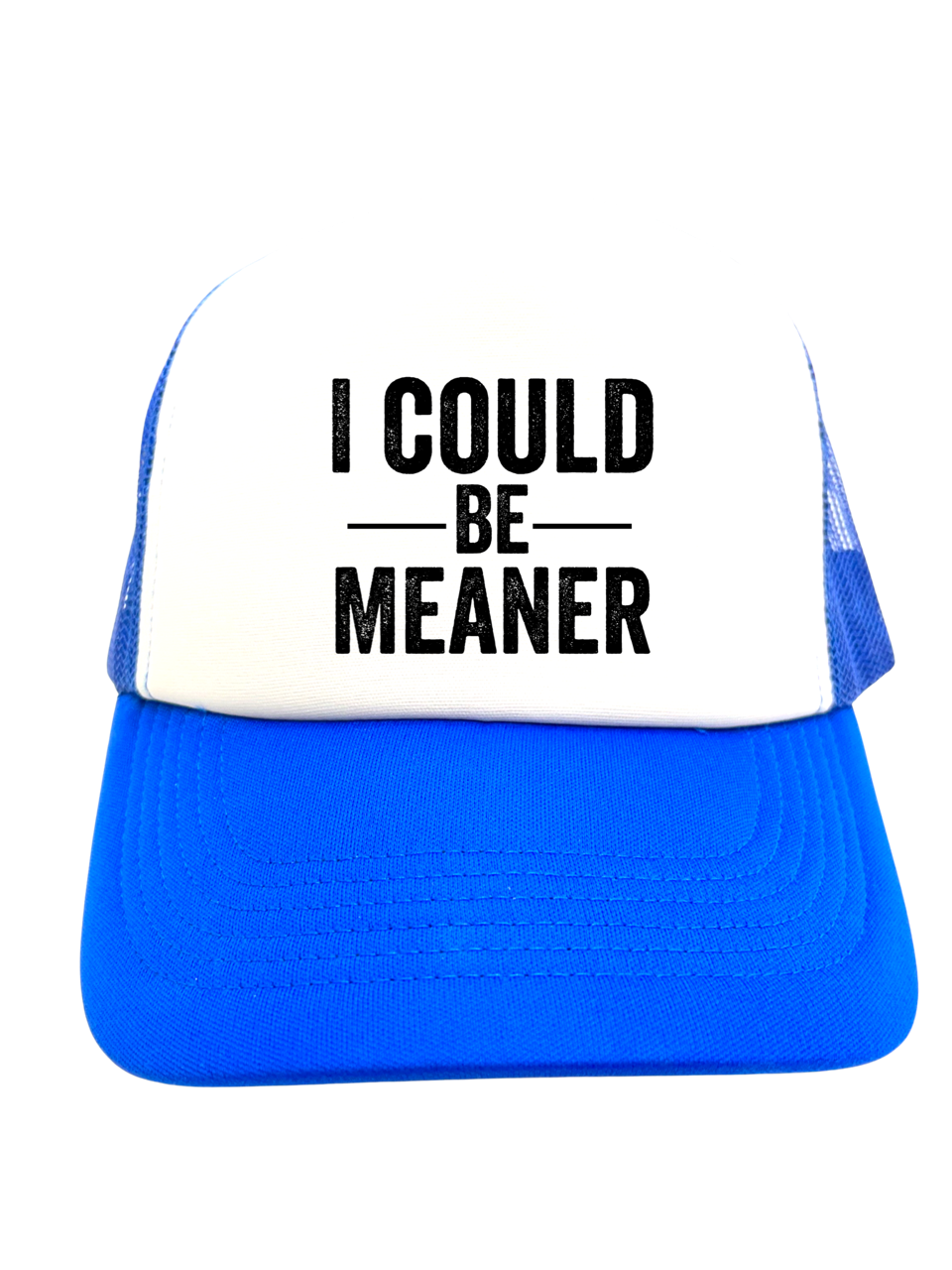 I COULD BE MEANER | VINTAGE STYLE FOAM TRUCKER HAT