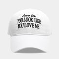 Excuse Me, You Look Like You Love Me White Embroidered Baseball Cap NWOT