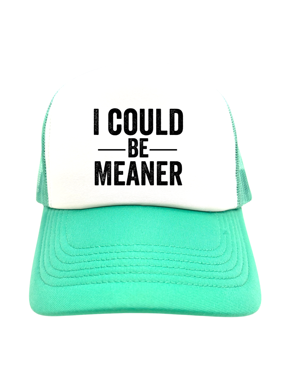 I COULD BE MEANER | VINTAGE STYLE FOAM TRUCKER HAT